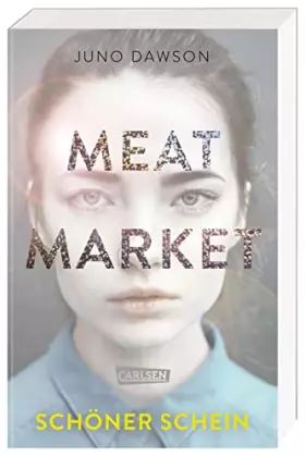 Couverture du produit · Meat Market – Schöner Schein: Was es heißt, ein Model zu werden