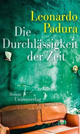 Couverture du produit · Die Durchlässigkeit der Zeit: Roman