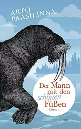 Couverture du produit · Der Mann mit den schönen Füßen: Roman