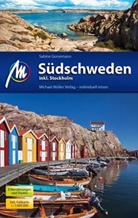 Couverture du produit · Südschweden inkl. Stockholm Reiseführer Michael Müller Verlag: Individuell reisen mit vielen praktischen Tipps.