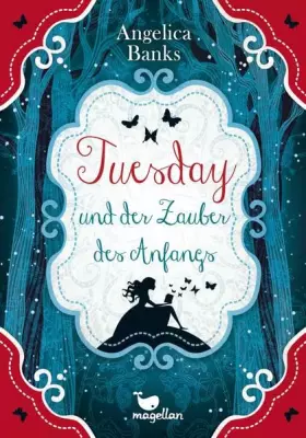 Couverture du produit · Tuesday und der Zauber des Anfangs – Band 1