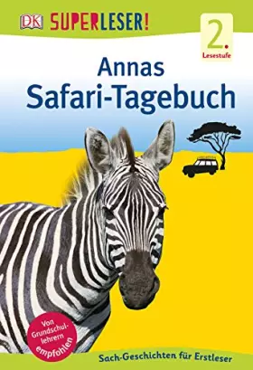 Couverture du produit · SUPERLESER! Annas Safari-Tagebuch: 2. Lesestufe Sach-Geschichten für Erstleser