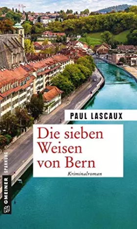 Couverture du produit · Die sieben Weisen von Bern: Ein Fall für Müller & Himmel (Kriminalromane im GMEINER-Verlag) (Detektive Müller und Himmel)