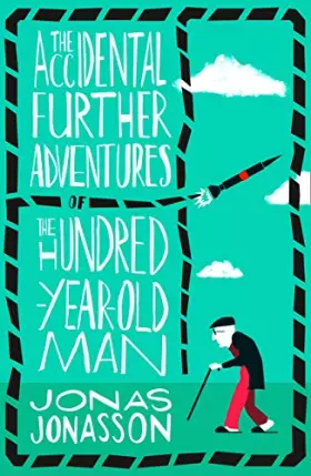 Couverture du produit · The Accidental Further Adventures of the Hundred-Year-Old Man