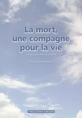 Couverture du produit · La mort, une compagne pour la vie: Ne pas craindre la vacuité