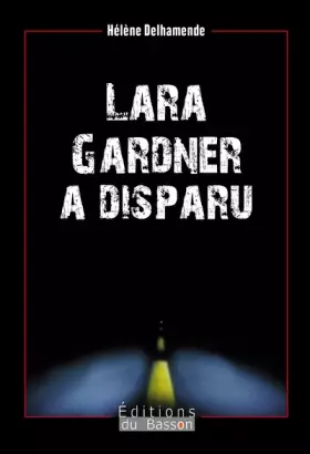 Couverture du produit · Lara gardner a disparu