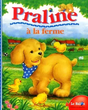 Couverture du produit · Praline à la ferme