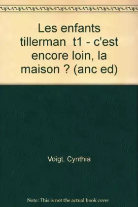 Couverture du produit · C'est encore loin, la maison ? (Les enfants Tillerman, tome 1)