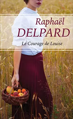 Couverture du produit · Le courage de Louise