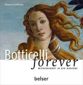 Couverture du produit · Botticelli forever: Wiedergeburt in der Moderne