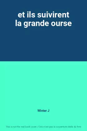Couverture du produit · et ils suivirent la grande ourse