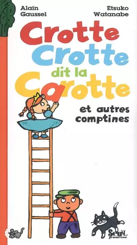 Couverture du produit · Crotte Crotte dit la Carotte: Et autres comptines