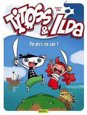 Couverture du produit · Titoss et Ilda - tome 1 - Pirates en vue