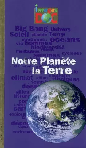 Couverture du produit · Notre planète, la Terre