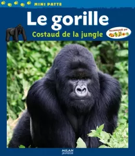 Couverture du produit · Le gorille : Costaud de la jungle
