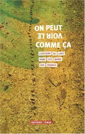 Couverture du produit · On peut le voir comme ça : L'histoire de l'art dans les mains des enfants
