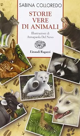 Couverture du produit · Storie vere di animali. Ediz. illustrata