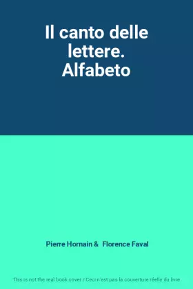 Couverture du produit · Il canto delle lettere. Alfabeto