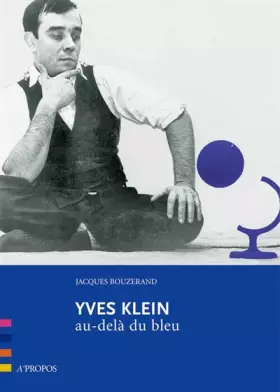 Couverture du produit · Yves Klein, au-delà du bleu