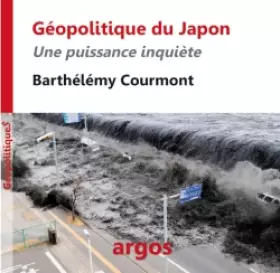 Couverture du produit · Géopolitique du Japon: Une puissance inquiète