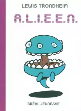 Couverture du produit · A.L.I.E.É.N. : Anthologie de Littérature Infantile Extraterrestre Égarée Négligemment