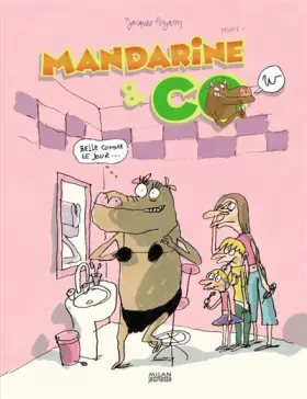 Couverture du produit · Mandarine & Cow, Tome 4 : Belle comme le jour...