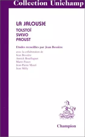 Couverture du produit · La jalousie: Tolstoï, Svevo, Proust