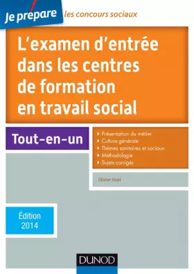 Couverture du produit · Je prépare l'examen d'entrée dans les centres de formation en travail social -5e éd-Ed. 2014
