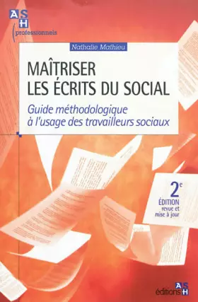 Couverture du produit · Maîtriser les écrits du social : Guide méthodologique à l'usage des travailleurs sociaux
