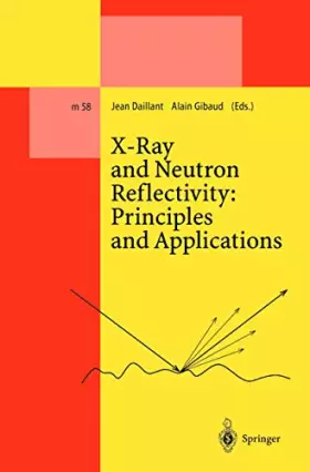 Couverture du produit · X-Ray and Neutron Reflectivity: Principles and Applications (Lecture Notes in Physics Monographs, 58)