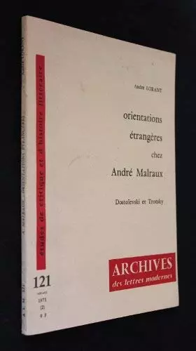 Couverture du produit · Orientations étrangères chez André Malraux, Dostoïevski et Trotsky [Board book] [Jan 01, 1971] L