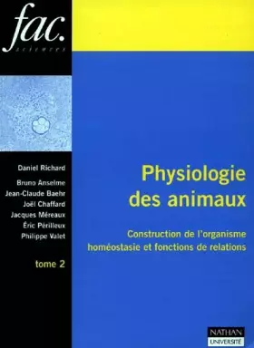 Couverture du produit · Physiologie des animaux Tome 2 : Construction de l'organisme, homéostasie et fonctions de relations