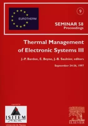 Couverture du produit · Thermal Management Of Electronic Systems, tome 3. Proceedings Eurotherm Seminar, numéro 58