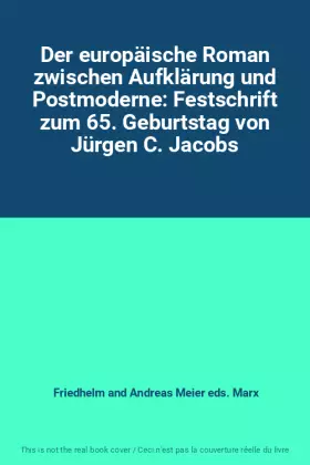 Couverture du produit · Der europäische Roman zwischen Aufklärung und Postmoderne: Festschrift zum 65. Geburtstag von Jürgen C. Jacobs