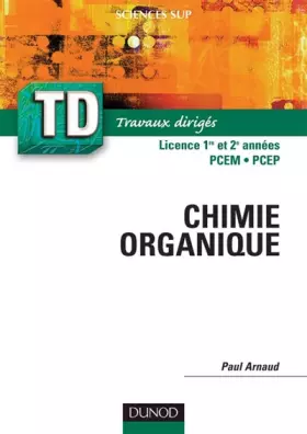 Couverture du produit · Chimie organique: TD licence 1ère et 2ème années PCEM PCEP