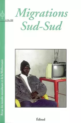 Couverture du produit · Revue des mondes musulmans et de la Méditerranée, N° 119-120 : Migrations Sud-Sud