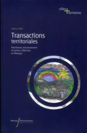 Couverture du produit · TRANSACTIONS TERRITORIALES: PATRIMOINE, ENVIRONNEMENT ET ACTIONS COLLECTIVES AU Mexique