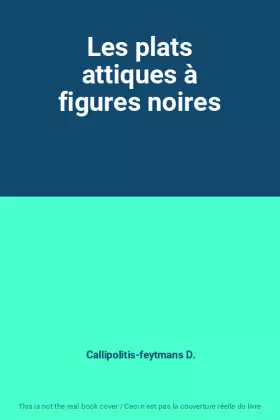 Couverture du produit · Les plats attiques à figures noires
