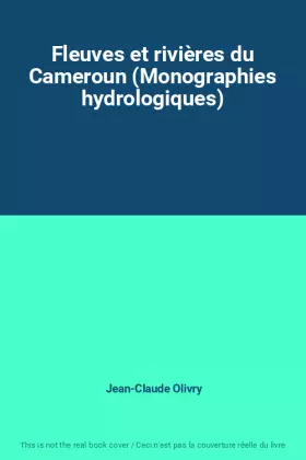 Couverture du produit · Fleuves et rivières du Cameroun (Monographies hydrologiques)