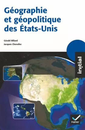 Couverture du produit · Initial - Géographie et géopolitique des Etats-Unis