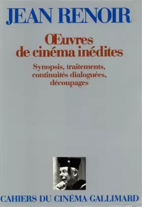 Couverture du produit · Oeuvres de cinéma inédites : Synopsis, traitements, continuités dialoguées, découpages