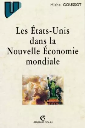 Couverture du produit · Les Etats-Unis dans la nouvelle économie mondiale