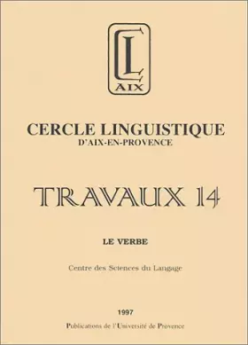 Couverture du produit · Cercle Linguistique d'Aix, numéro 14. Le Verbe