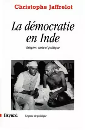 Couverture du produit · LA DEMOCRATIE EN INDE. Religion, caste et politique