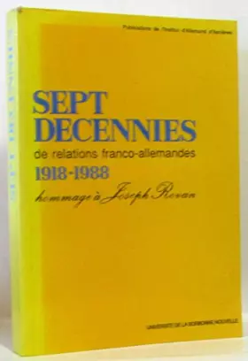 Couverture du produit · Sept décennies de relations franco-allemandes, 1918-1988 : Hommage à Joseph Rovan (Publications de l'Institut d'allemand d'Asni