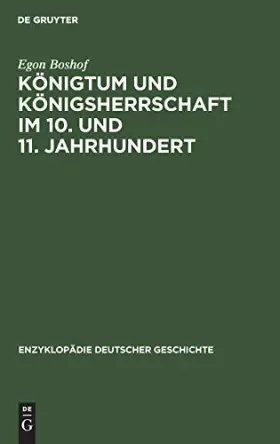 Couverture du produit · Königtum und Königsherrschaft im 10. und 11. Jahrhundert (Enzyklopädie deutscher Geschichte, 27, Band 27)