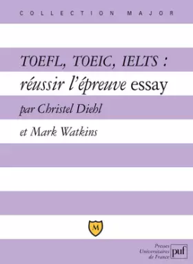 Couverture du produit · Toefl, Toeic, Ielts : Réussir L'Épreuve Essay