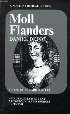 Couverture du produit · Moll Flanders, an authoritative text: Backgrounds and sources criticism (A Norton critical edition)