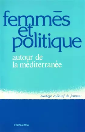 Couverture du produit · Femmes et politique autour de la Méditerranée
