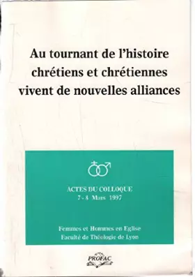 Couverture du produit · Au tournant de l'histoire, chrétiennes et chretiens vivent de nouvelles alliances